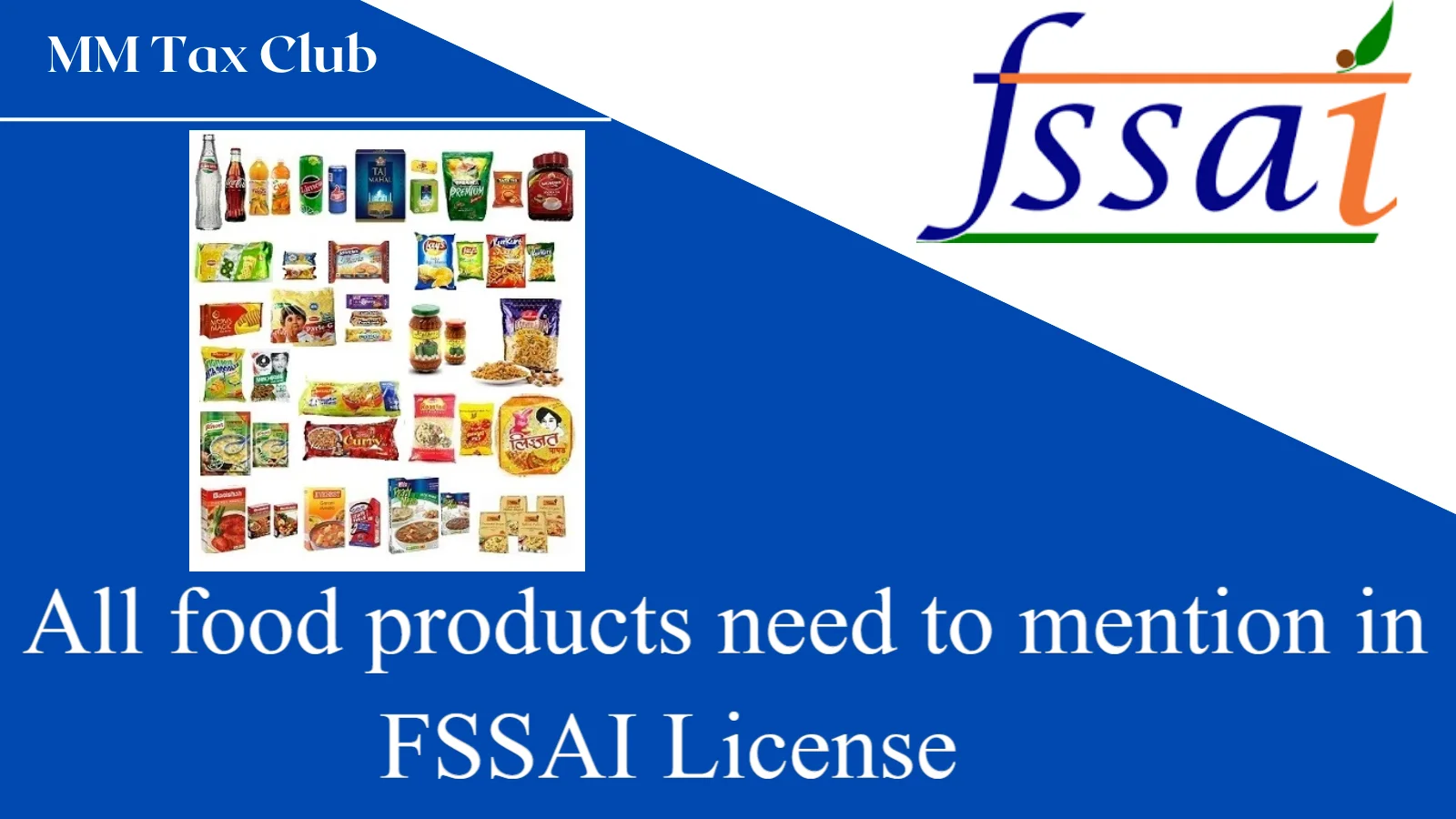 All food products need to mention in FSSAI License,